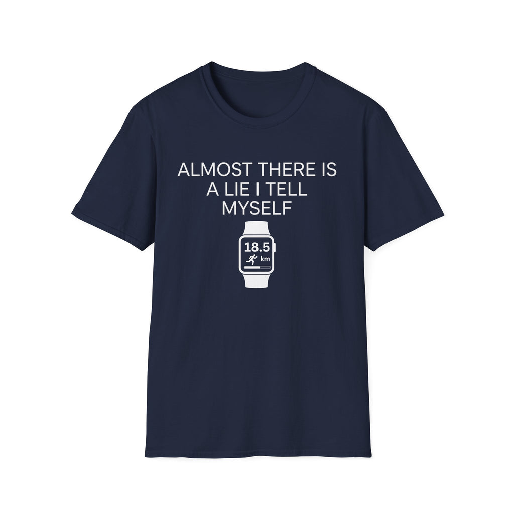 Almost There T-Shirt