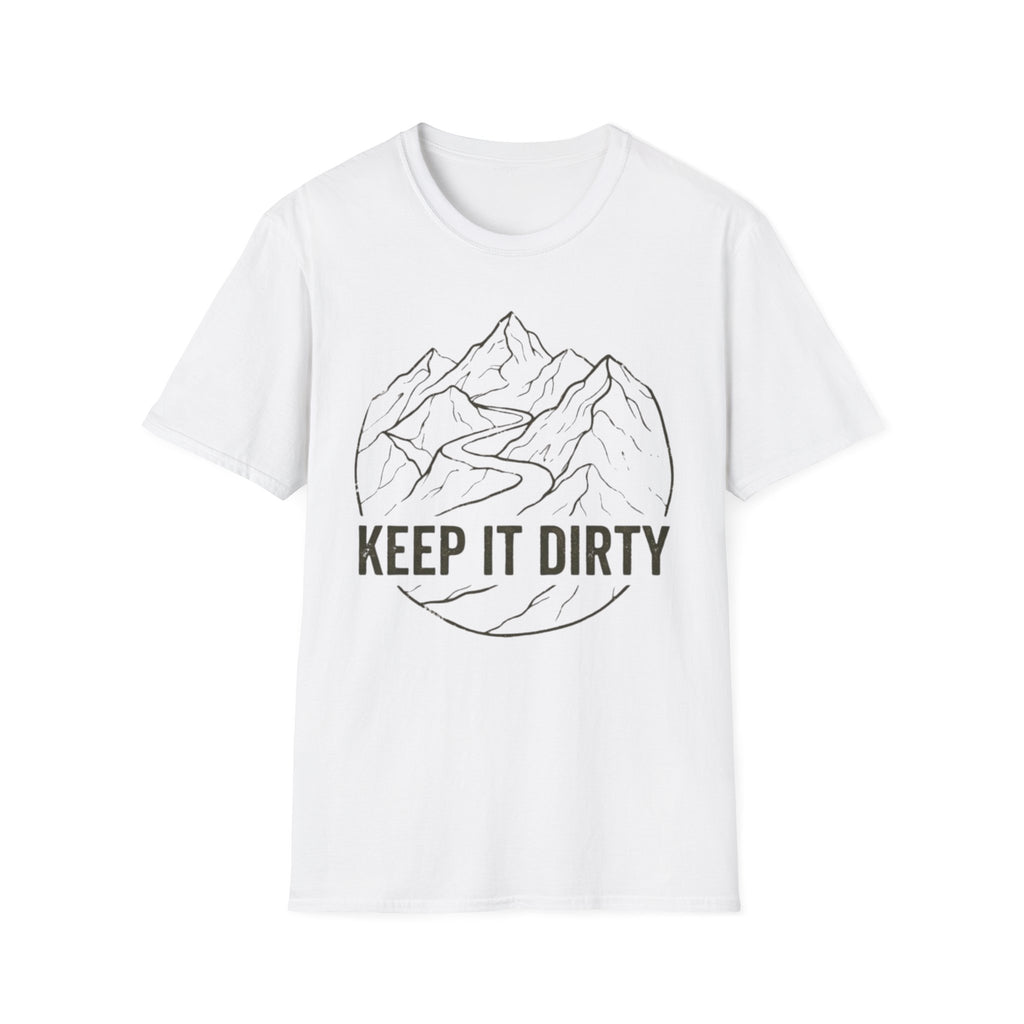 Keep It Dirty T-Shirt