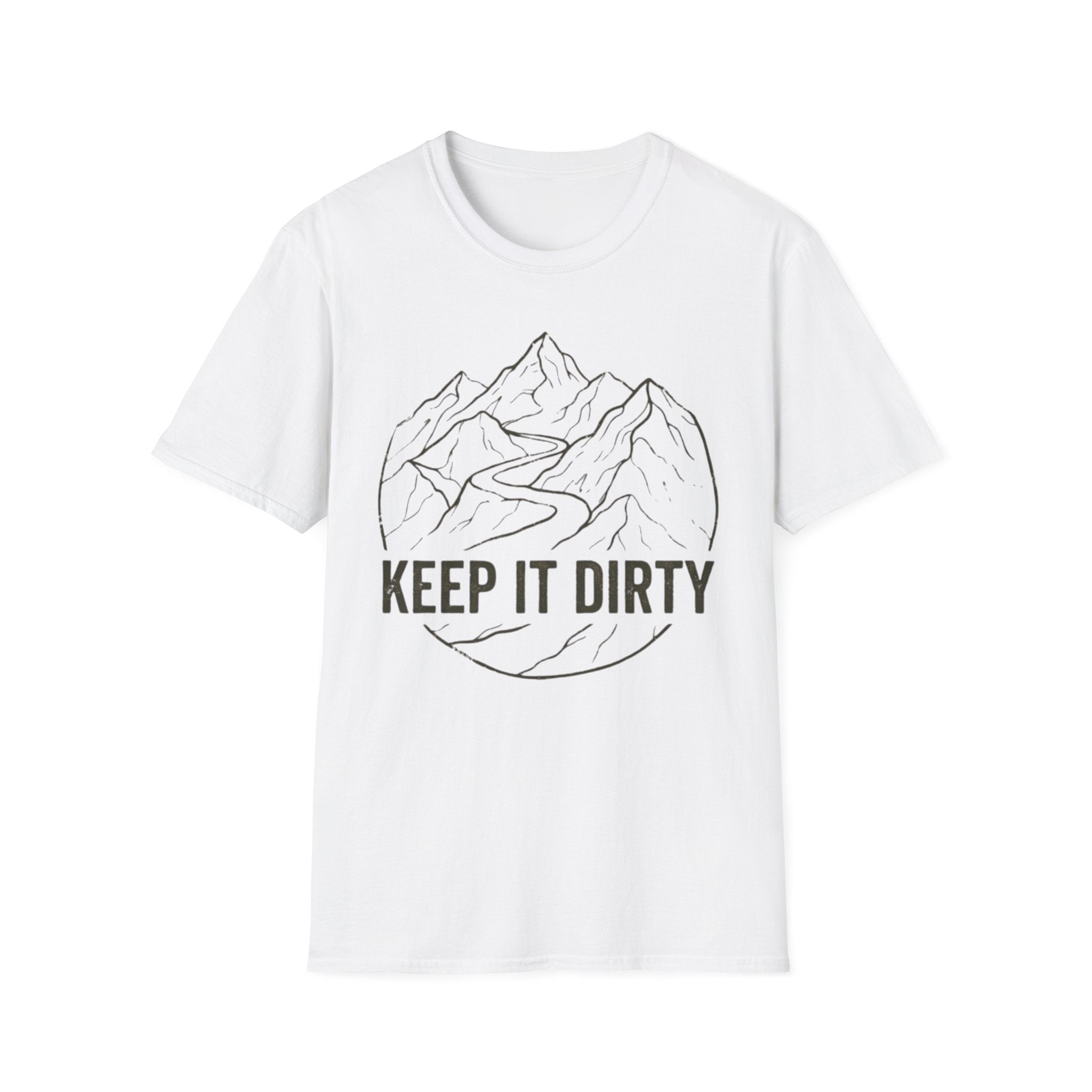 Keep It Dirty T-Shirt