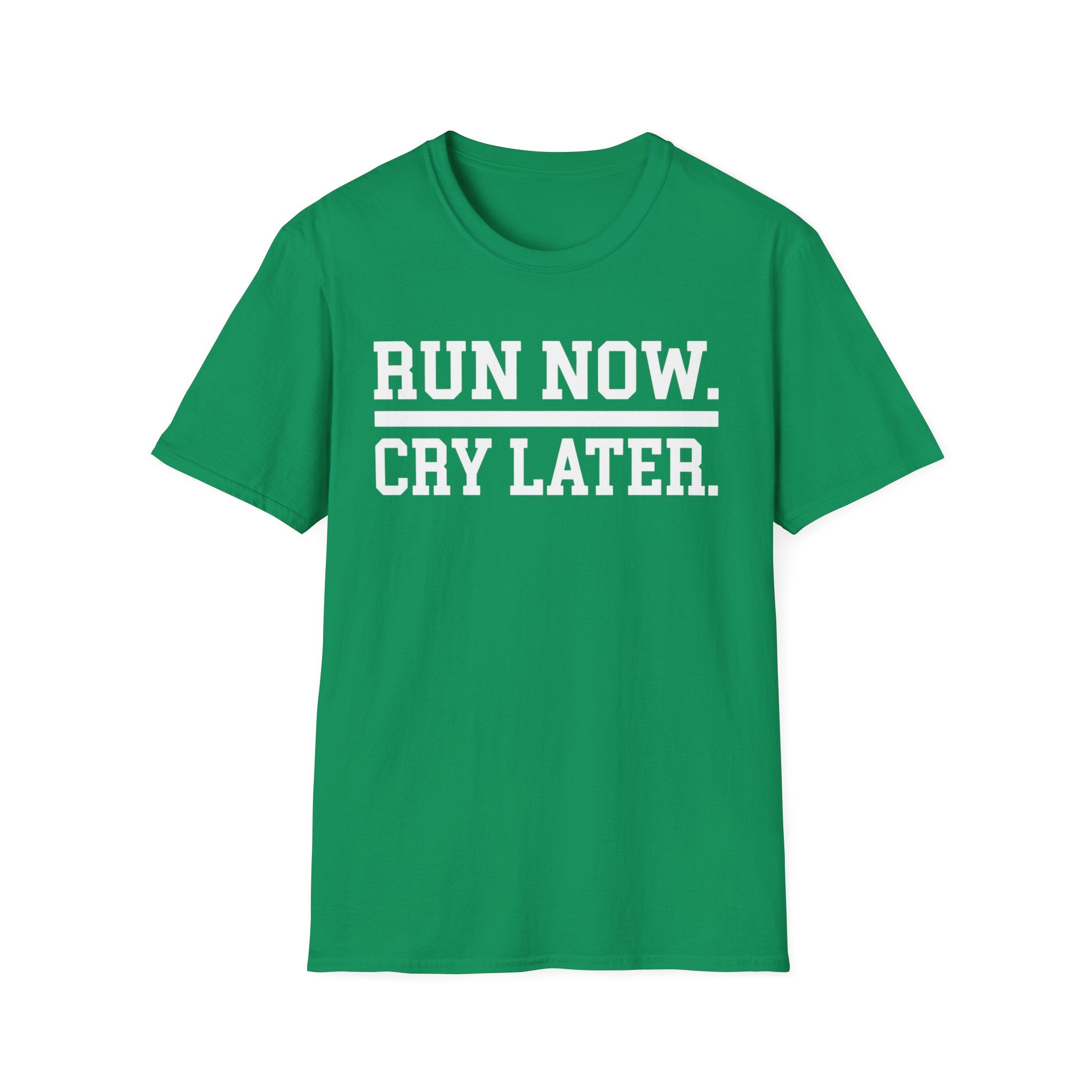 Run Then Cry T-Shirt