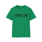 I Choose This T-Shirt