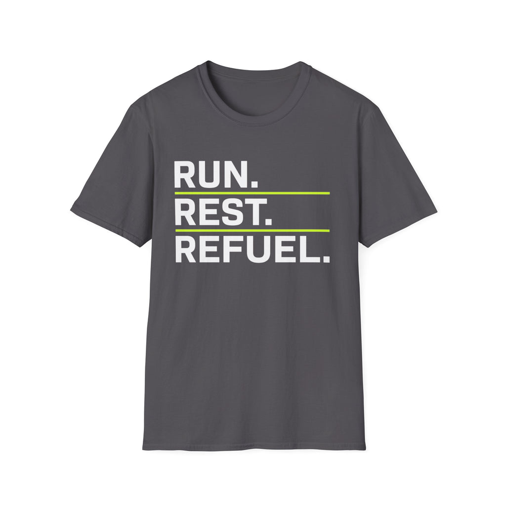 Run, Rest, Refuel T-Shirt
