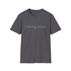 Talking Pace T-Shirt
