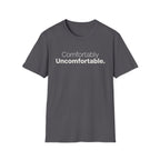 Uncomfortable Comfortable T-Shirt