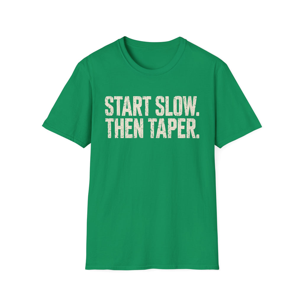 Slow Then Taper T-Shirt