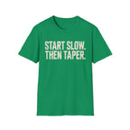 Slow Then Taper T-Shirt