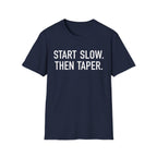 Slow Then Taper T-Shirt