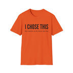 I Choose This T-Shirt