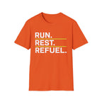 Run, Rest, Refuel T-Shirt