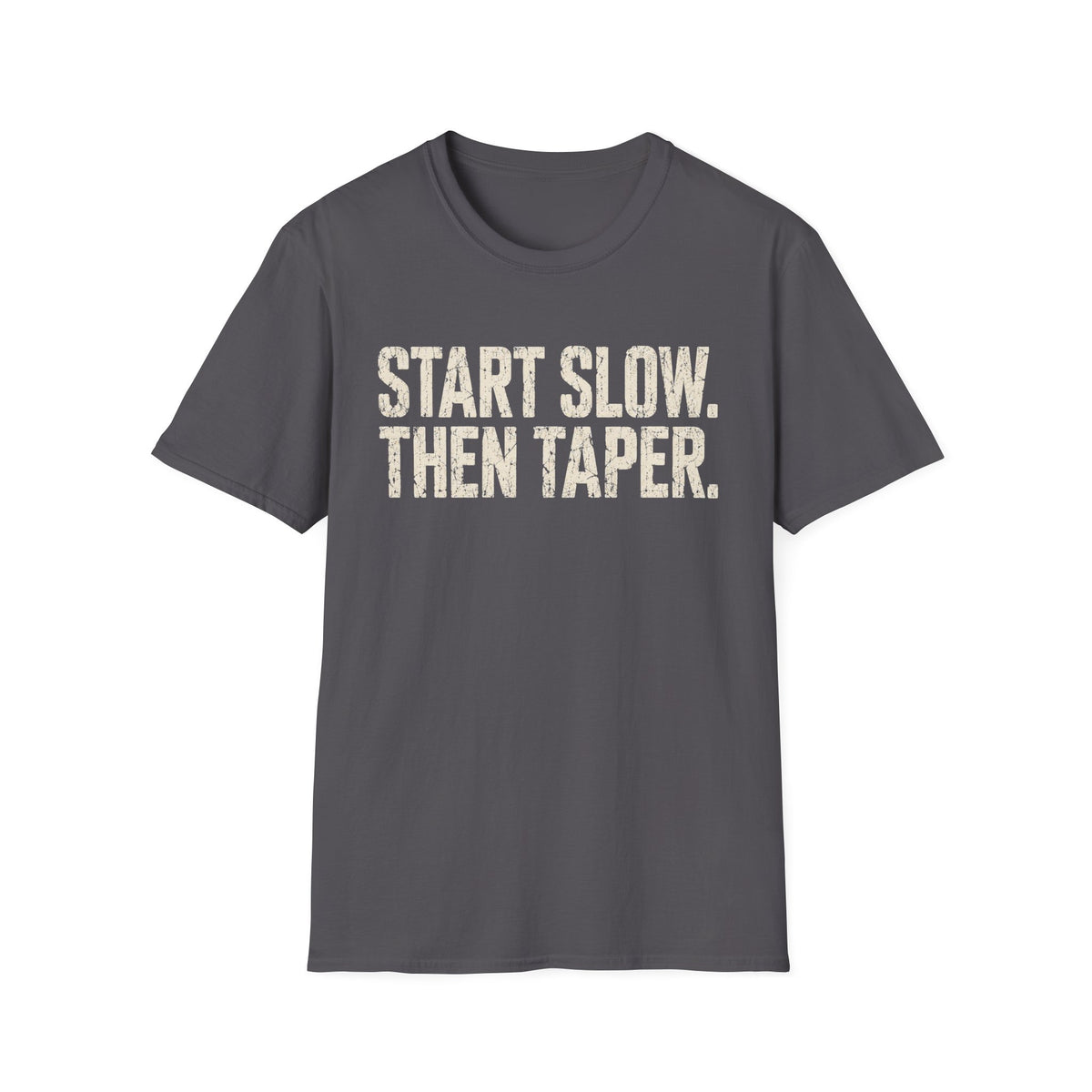 Slow Then Taper T-Shirt