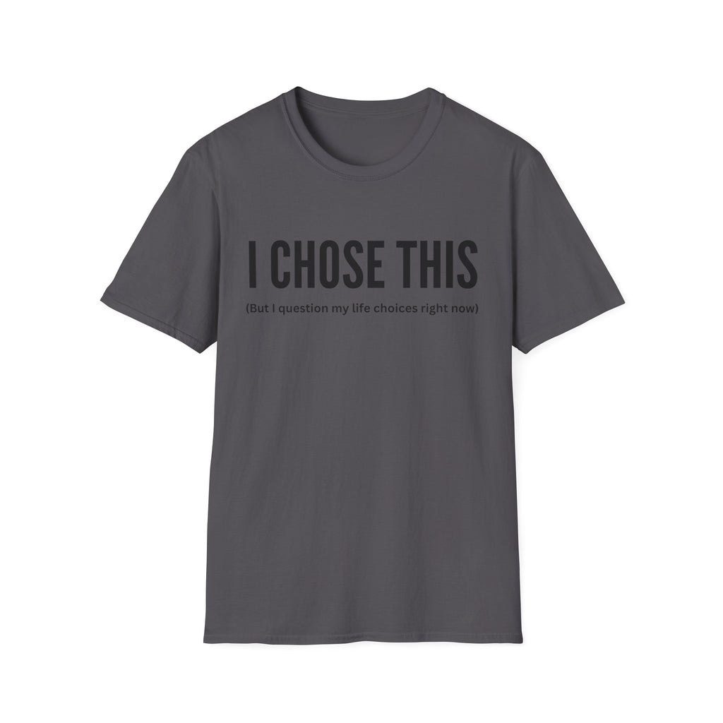 I Choose This T-Shirt