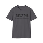 I Choose This T-Shirt