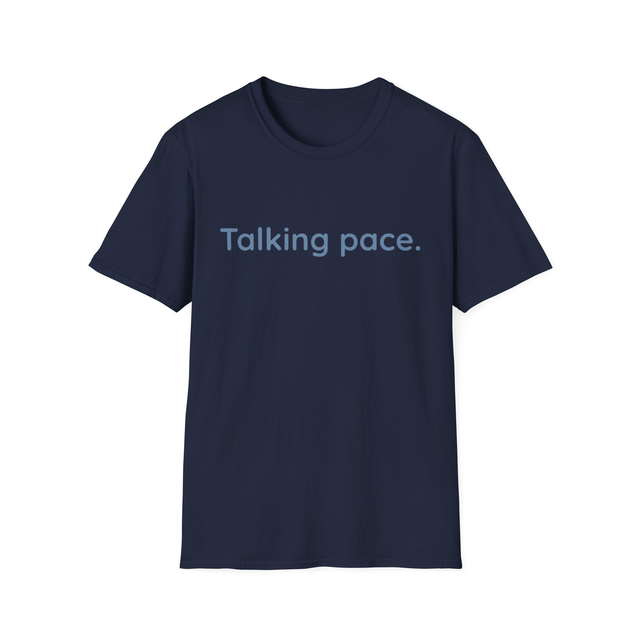 Talking Pace T-Shirt