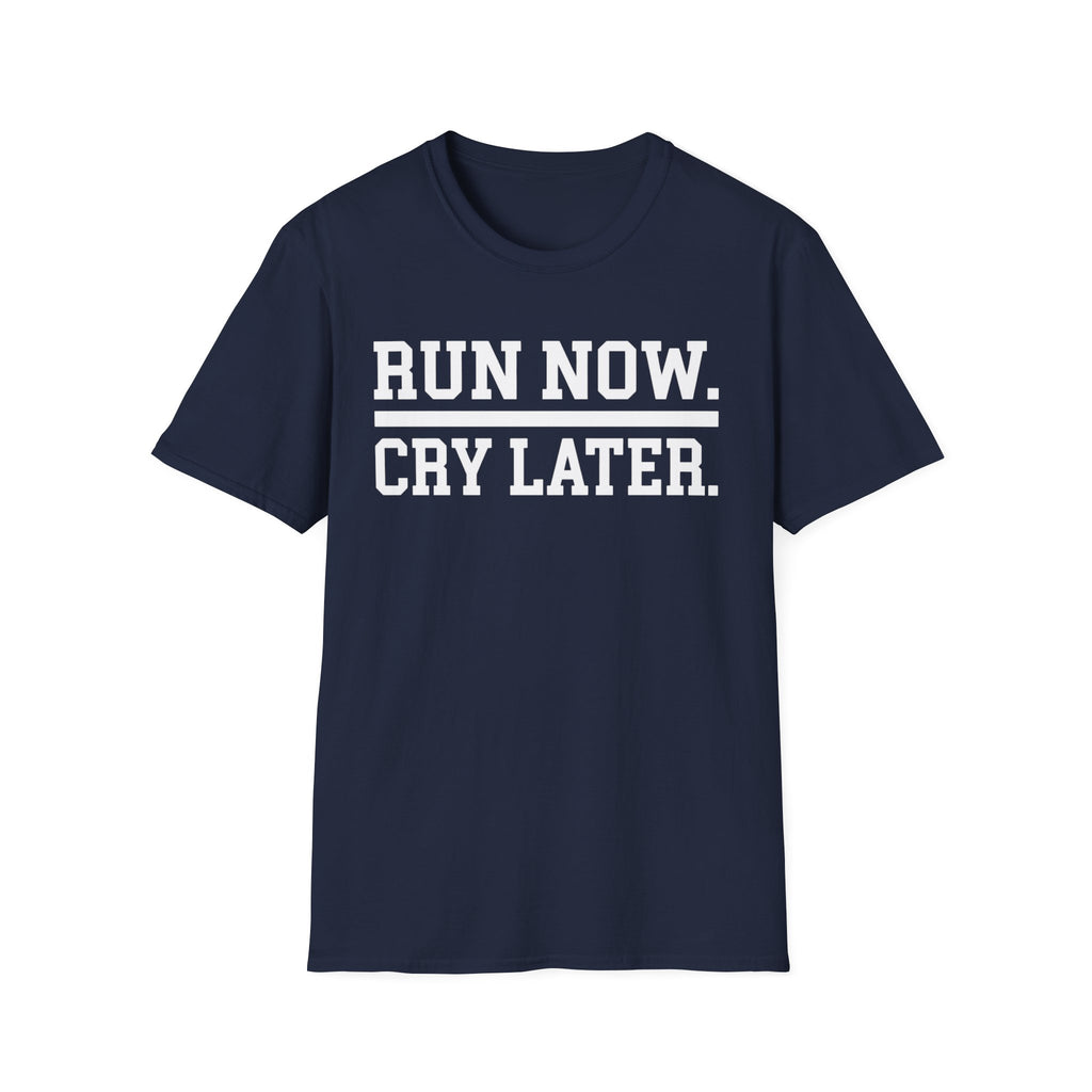 Run Then Cry T-Shirt