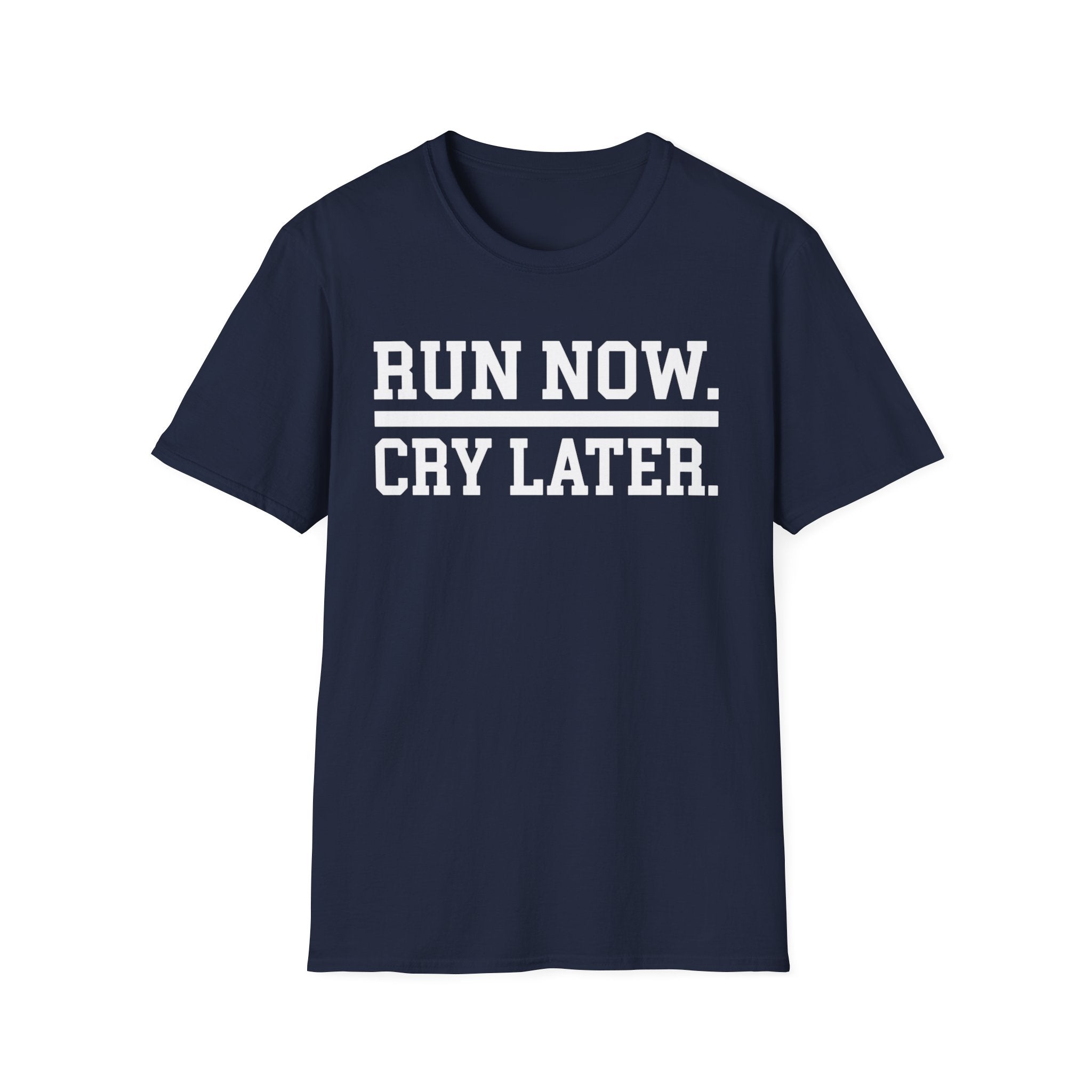 Run Then Cry T-Shirt