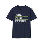 Run, Rest, Refuel T-Shirt