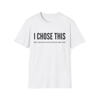I Choose This T-Shirt