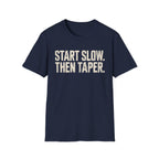 Slow Then Taper T-Shirt