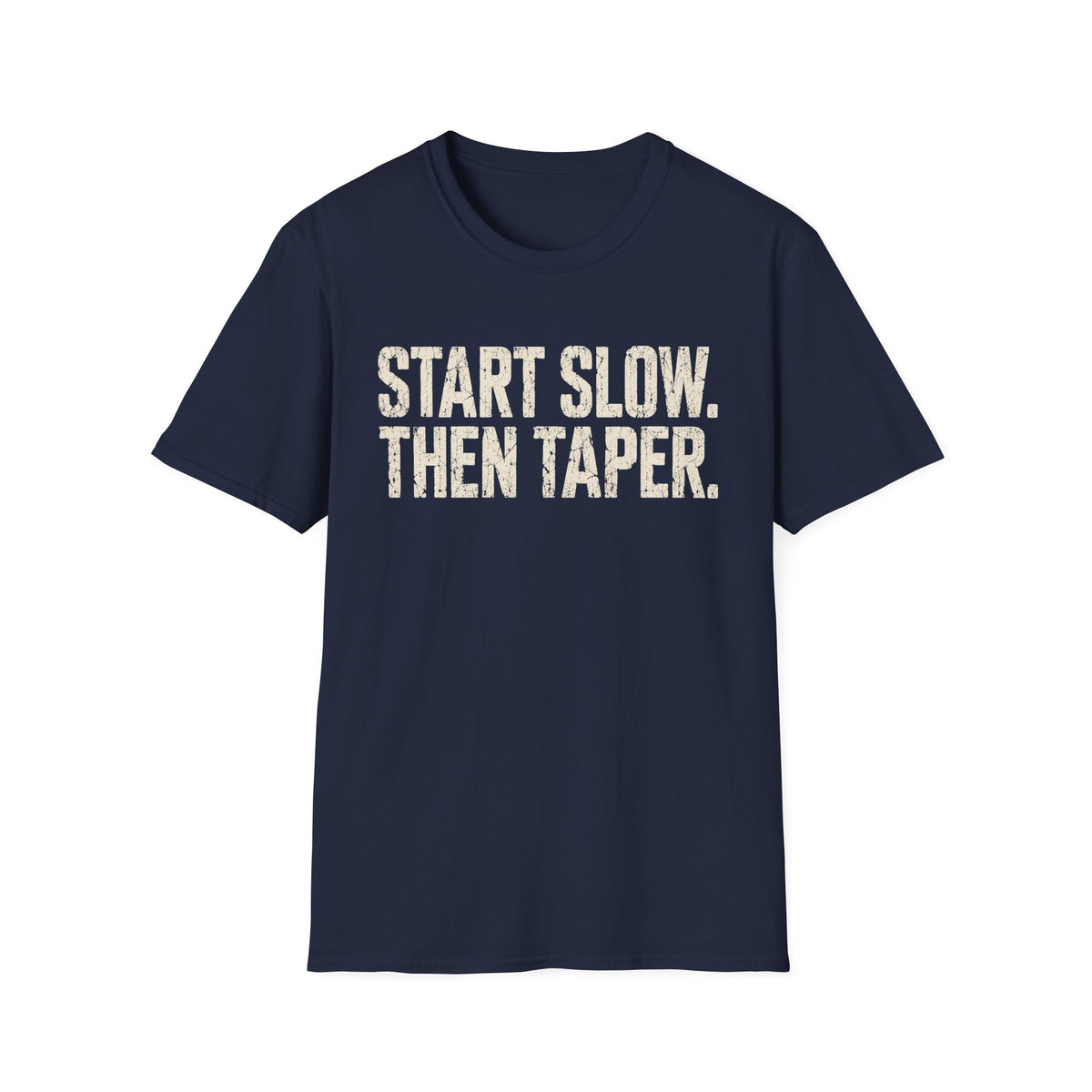 Slow Then Taper T-Shirt