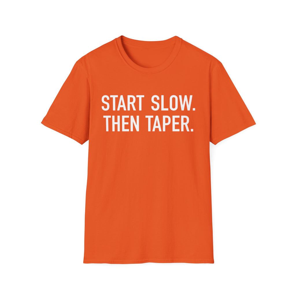 Slow Then Taper T-Shirt