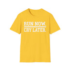 Run Then Cry T-Shirt