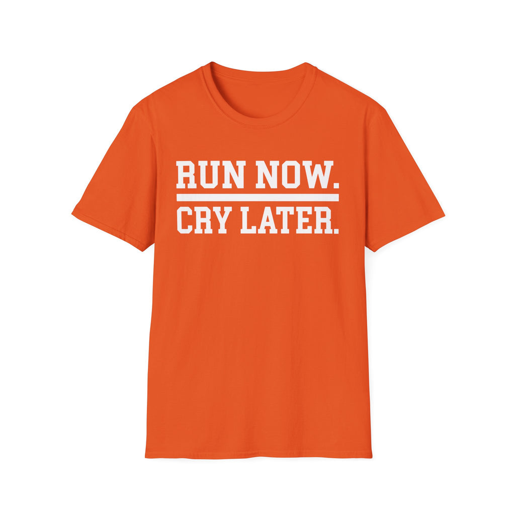 Run Then Cry T-Shirt