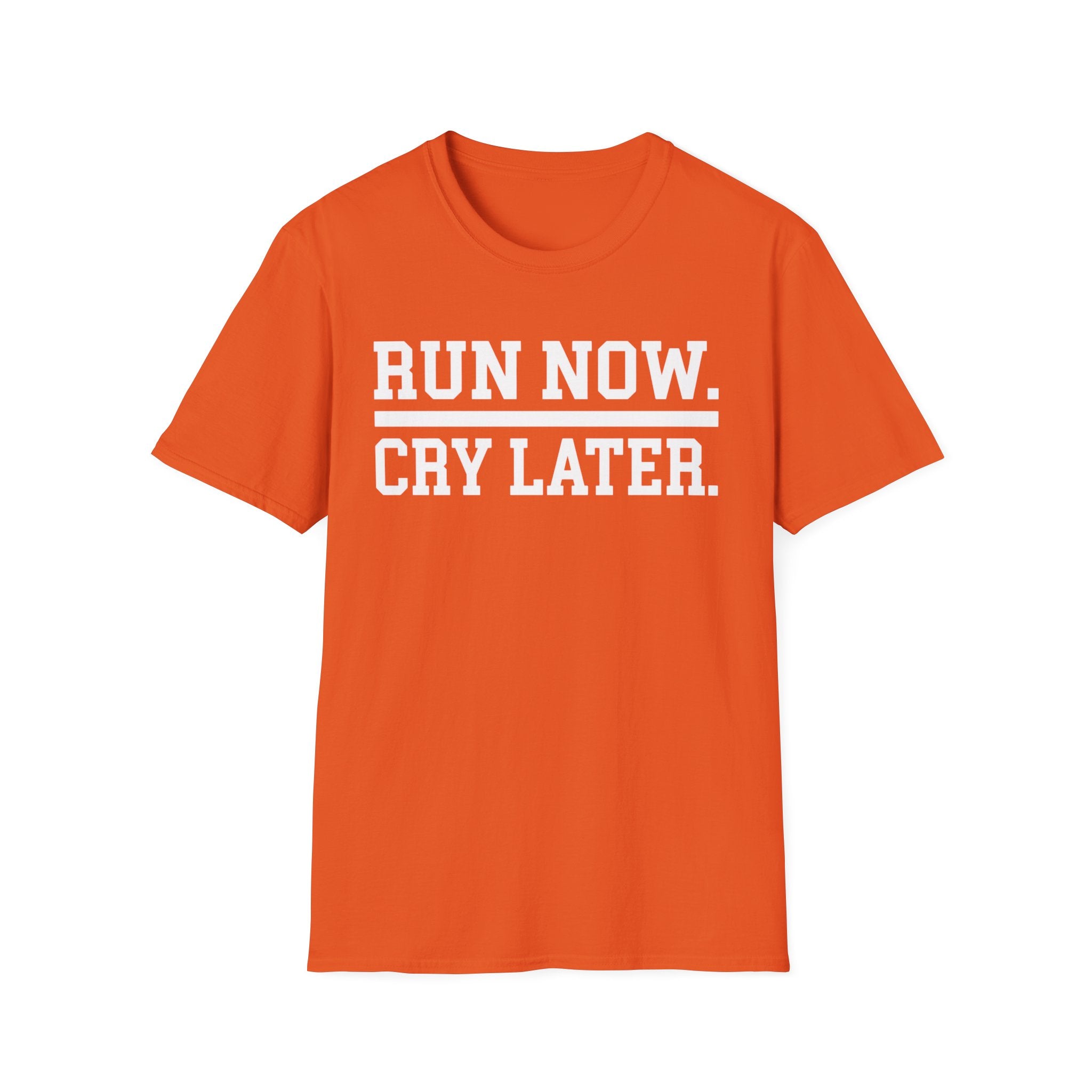 Run Then Cry T-Shirt