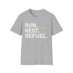 Run, Rest, Refuel T-Shirt